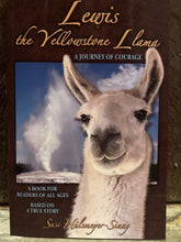 Load image into Gallery viewer, Lewis the Yellowstone Llama; A Journey of Courage - By Susi Hulsmeyer-Sinay