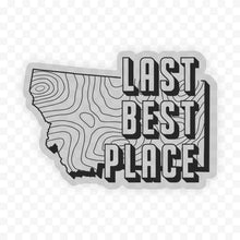 Load image into Gallery viewer, Last Best Place - Clear Montana Sticker - By: Creatively Leanne
