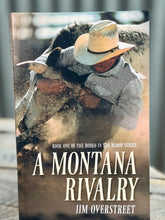 Load image into Gallery viewer, A Montana Rivalry, a Paperback Book - By: Jim Overstreet
