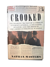 Load image into Gallery viewer, Crooked: The Roaring ’20s Tale of a Corrupt Attorney General – By: Nathan Masters
