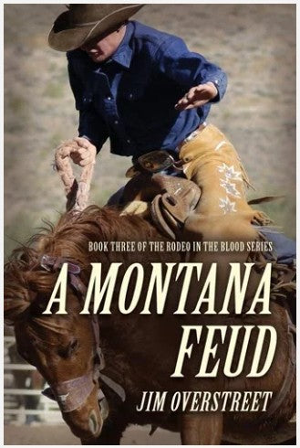 A Montana Feud- By: Jim Overstreet