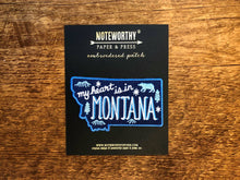 Load image into Gallery viewer, &quot;My Heart is in Montana” Patch – By: Noteworthy Paper &amp; Press
